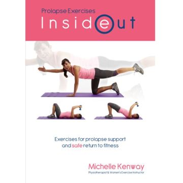 Prolapse Exercises Inside Out by Michelle Kenway