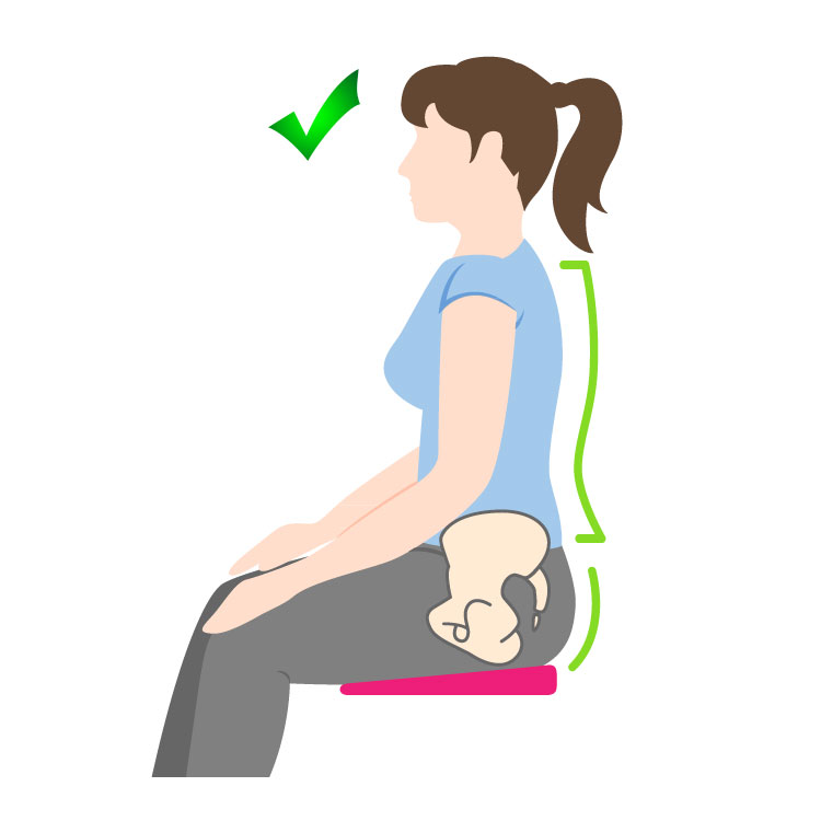 If you struggle to sit up straight, we recommend a wedge cushion as a way of easing your body into the correct posture while your core gets stronger.