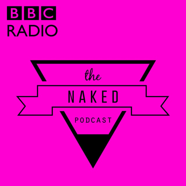 BBC The Naked Podcast